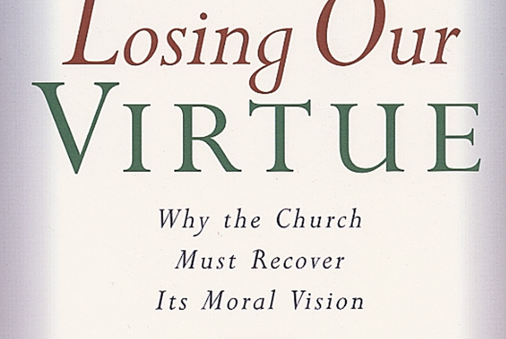 Cap-Quotes: Losing Our Virtue, Chapter 1 – “A Tale of Two Spiritualities”